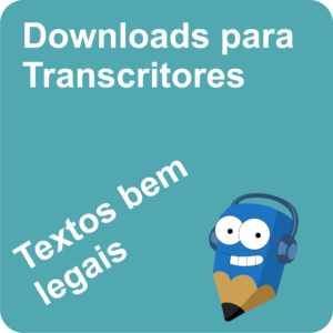 Lápis Azul Downloads para Transcritores