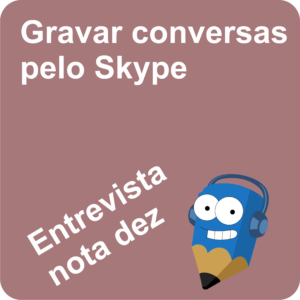 Lápis Azul Gravar Conversas pelo Skype