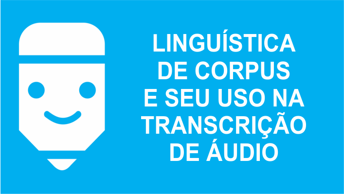Linguística de corpus na transcrição