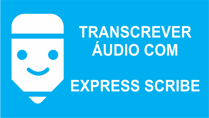 Transcrever áudio com Express Scribe